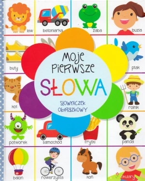 Moje pierwsze słowa słowniczek obrazkowy - praca zbiorowa - książka