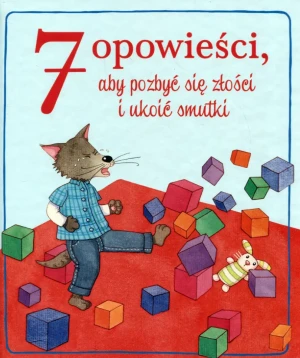 7 opowieści, aby pozbyć się złości i ukoić smutki - praca zbiorowa - książka