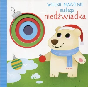 Wielkie marzenie małego niedźwiadka - praca zbiorowa - książka