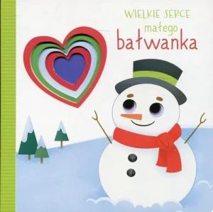 Wielkie serce małego bałwanka - praca zbiorowa - książka