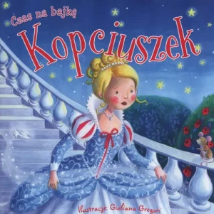 Czas na bajkę. Kopciuszek - Giuliana Gregori (ilustr.) - książka