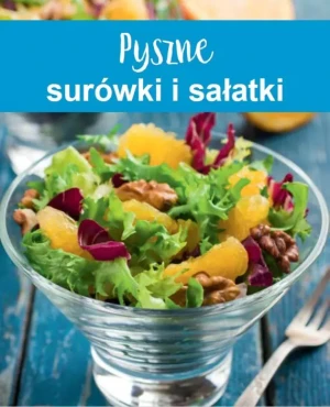 Pyszne surówki i sałatki - praca zbiorowa - książka