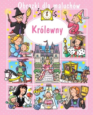 Obrazki dla maluchów. Królewny - Emilie Beaumont, Sylvie Michelet - książka