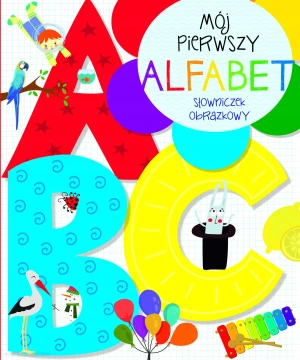 Mój pierwszy alfabet. Słowniczek obrazkowy - praca zbiorowa - książka