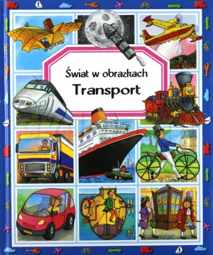 Transport  Świat w obrazkach - Emilie Beaumont, Marie-Renee Guilloret - książka