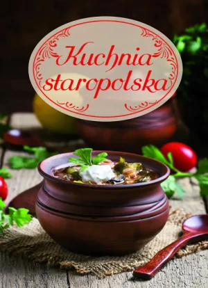 Kuchnia staropolska - praca zbiorowa - książka