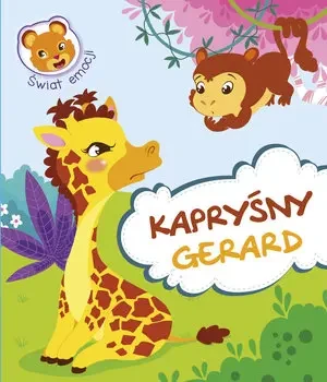 Świat emocji. Kapryśny Gerard - praca zbiorowa - książka