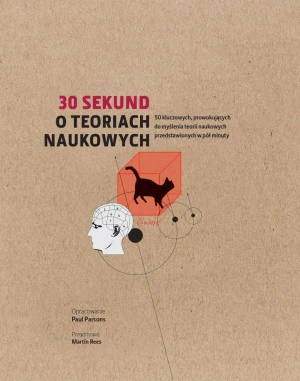 30 sekund. O teoriach naukowych - praca zbiorowa - książka