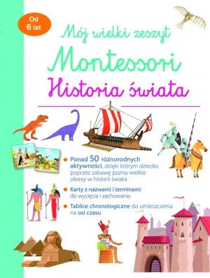 Mój wielki zeszyt Montessori. Historia świata - Aurore Meyer - książka