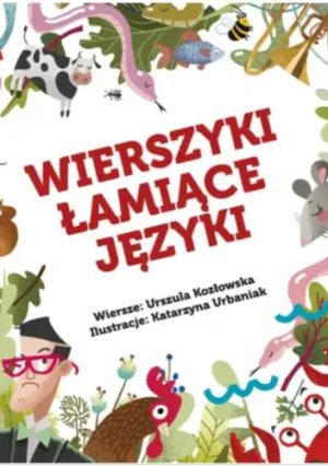 Wierszyki łamiące języki - Urszula Kozłowska, Katarzyna Urbaniak - książka