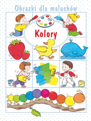 Obrazki dla maluchów. Kolory - Emilie Beaumont, Claire Laroussinie, Sylvie Miche - książka