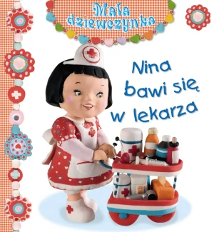 Mała dziewczynka. Nina bawi się w lekarza - Emilie Beaumont, Nathalie Belineau - książka