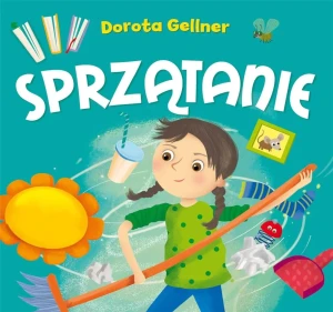 Sprzątanie - Dorota Gellner, Ilona Brydak - książka
