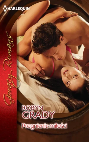 Pragnienie miłości - Grady Robyn - książka