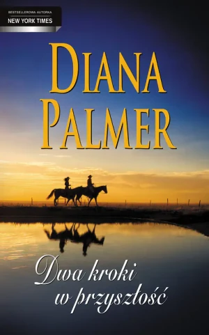 Dwa kroki w przyszłość - Diana Palmer - książka