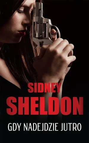 Gdy nadejdzie jutro - Sidney Sheldon - książka