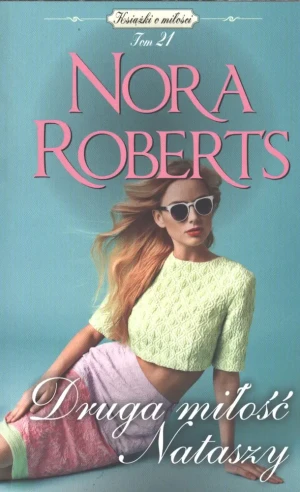 Druga miłość Nataszy - Nora Roberts - książka