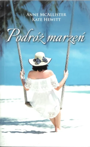 Podróż marzeń - Anne McAllister, Kate Hewitt - książka