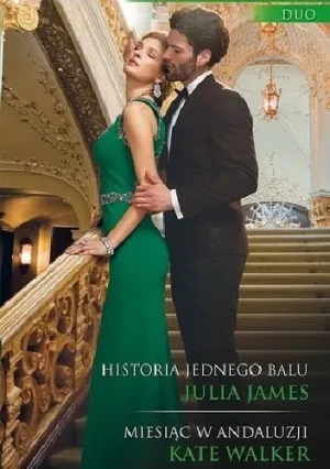 Historia jednego balu / Miesiąc w Andaluzji - James Julia, Walker Kate - książka