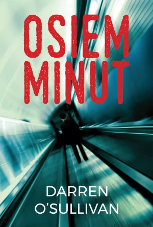 Osiem minut - Darren O'Sullivan - książka