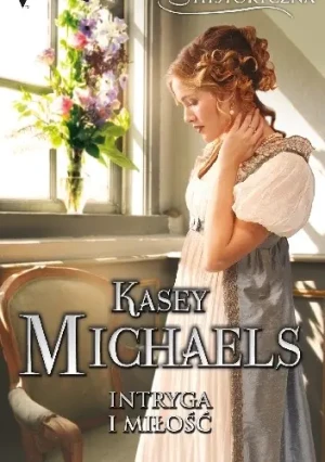 Intryga i miłość - Michaels Kasey - książka