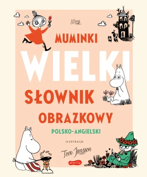 Muminki. Wielki słownik obrazkowy polsko-angielski - Pivi Kaataja, Riikka Turkulainen - książka