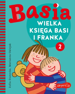 Wielka księga Basi i Franka. Tom 2 - Marianna Oklejak, Zofia Stanecka - książka