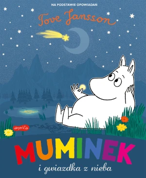 Muminek i gwiazdka z nieba - Tove Jansson - książka