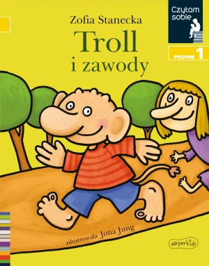 Troll i zawody. Czytam sobie. Poziom 1 - Zofia Stanecka - książka