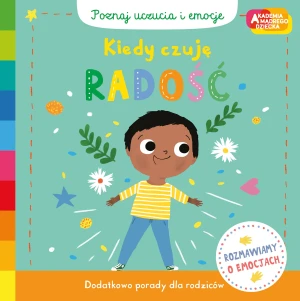Kiedy czuję radość. Akademia mądrego dziecka. Poznaj uczucia i emocje - Campbell Books, Marie Paruit, Adrianna Zabrzewska - książka
