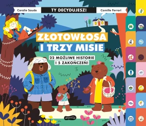 Złotowłosa i trzy misie. Ty decydujesz - Coralie Saudo, Camille Ferrari - książka
