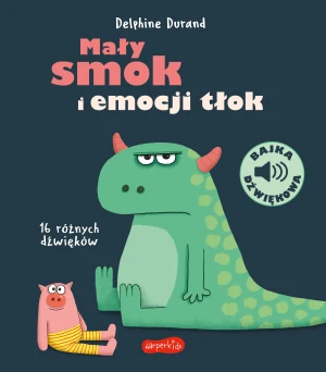 Mały smok i emocji tłok - Delphine Durand - książka
