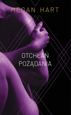 Otchłań pożądania - Megan Hart - książka
