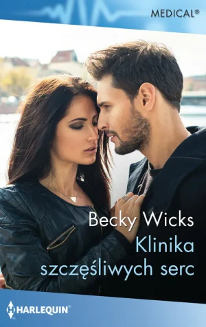 Klinika szczęśliwych serc - Becky Wicks - książka