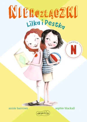 Lilka i Pestka. Nierozłączki. Tom 1 - Annie Barrows, Sophie Blackall, Emilia Kiereś - książka