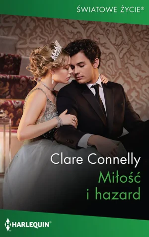 Miłość i hazard - Clare Connelly - książka