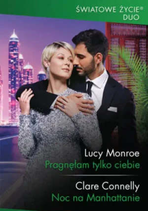 Pragnęłam tylko ciebie / Noc na Manhattanie - Clare Connelly - książka