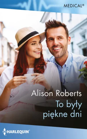 To były piękne dni - Alison Roberts - książka