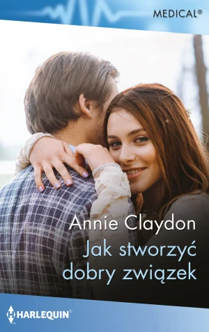 Jak stworzyć dobry związek - Annie Claydon - książka