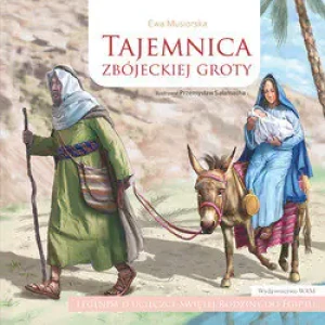 Tajemnica zbójeckiej groty. Legenda o ucieczce... - Musiorska Ewa - książka