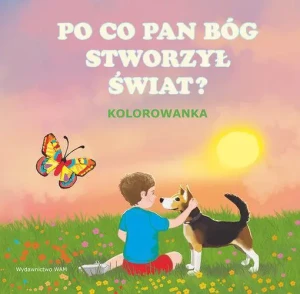 Kolorowanka. Po co Pan Bóg stworzył świat - Agata Ziobro - książka