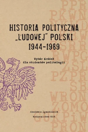Historia polityczna "Ludowej" Polski 1944-1989 - Józef Augustyn - książka