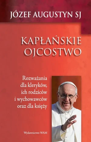 Kapłańskie ojcostwo - Józef Augustyn SJ - książka