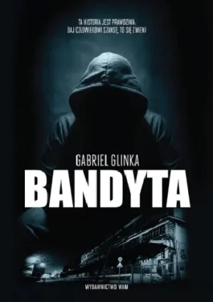 Gabriel Glinka . Bandyta - Gabriel Glinka - książka