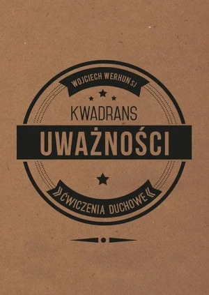 Kwadrans uważności. Ćwiczenia duchowe - Wojciech Werhun SJ - książka