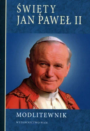 Święty Jan Paweł II. Modlitewnik - praca zbiorowa - książka