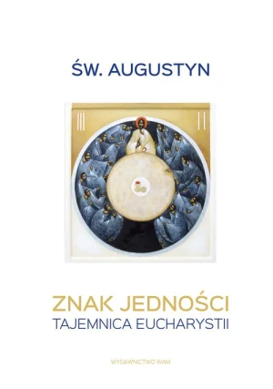 Znak jedności. Tajemnica Eucharystii - św. Augustyn - książka