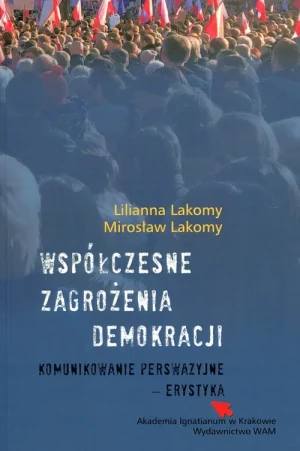 Współczesne zagrożenia demokracji - Lilianna Lakomy, Mirosław Lakomy - Lilianna Lakomy, Mirosław Lakomy - książka