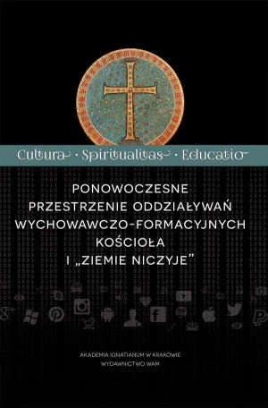 Ponowoczesne przestrzenie oddziaływań wychowawczo-formacyjnych kościoła i "ziemie niczyje" - Praca zbiorowa - Opracowanie zbiorowe - książka