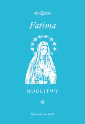 Fatima. Modlitwy - praca zbiorowa - książka